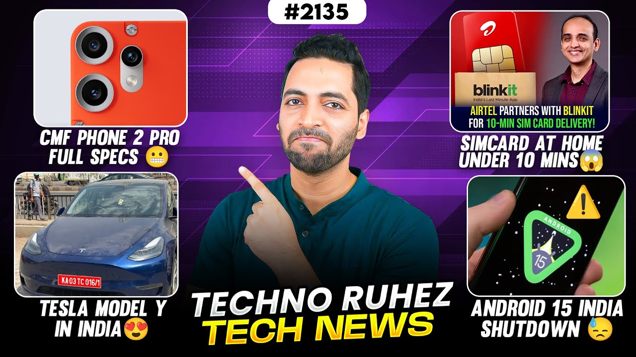 CMF Phone 2 Pro Specs,Android 15 Shutdown😓,Simcard in 10 Mins,One UI 8,Tesla Model Y India,PhonePe