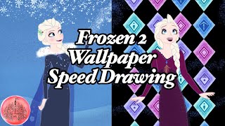 Frozen 2 Elsa Wallpaper Time Lapse Speed Drawing