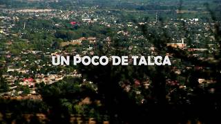 UN POCO DE TALCA, REGIÓN DEL MAULE