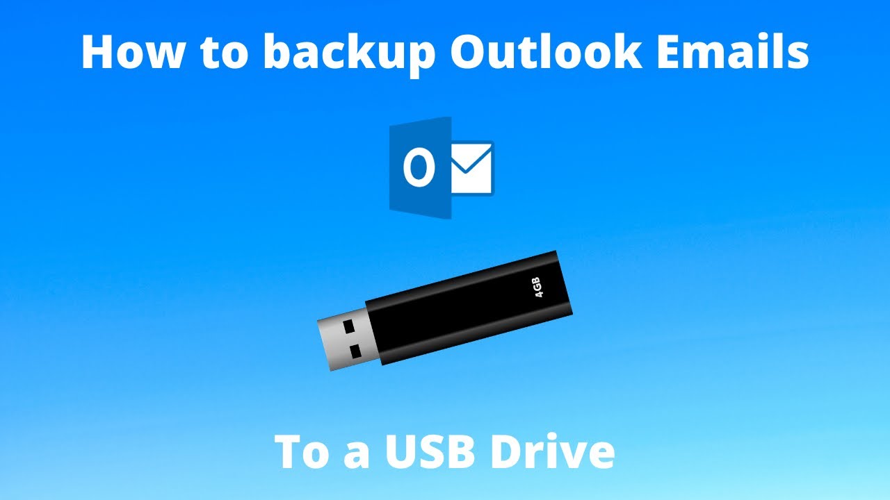How To Backup Outlook Emails To A USB Drive Using A PST File YouTube