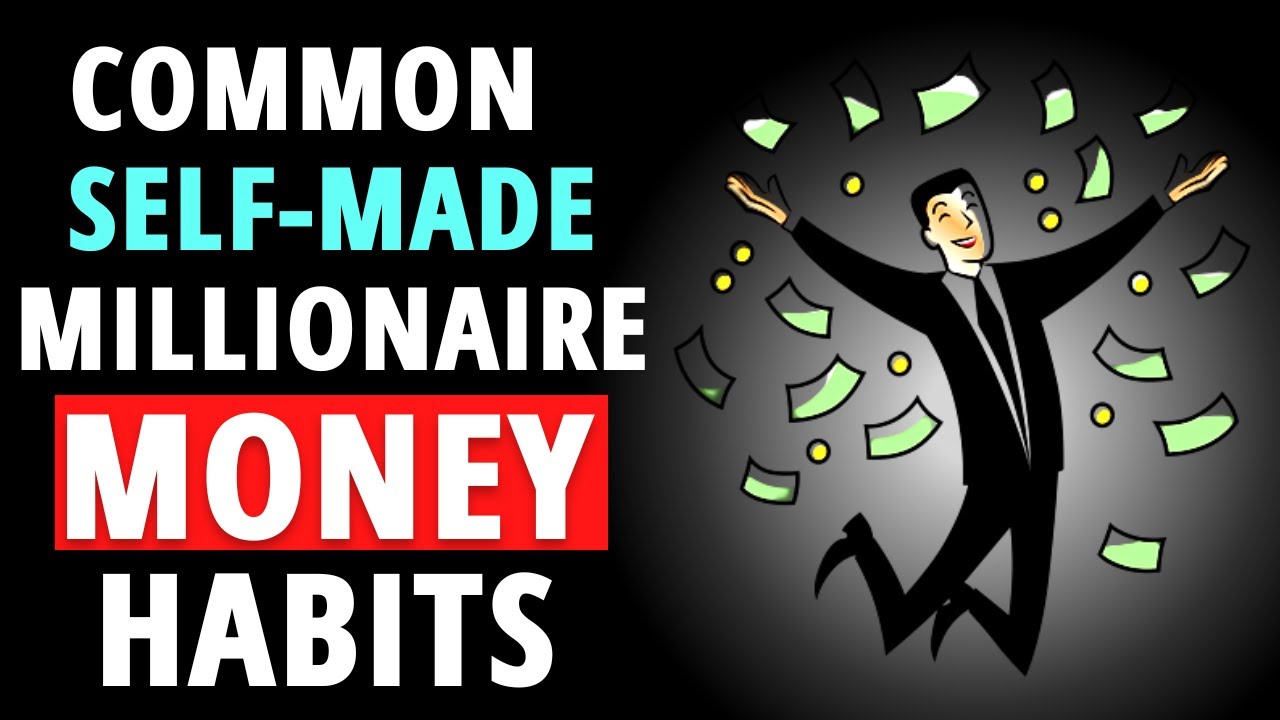 5 Common Money Habits Self Made Millionaires Have That You Could Copy ...