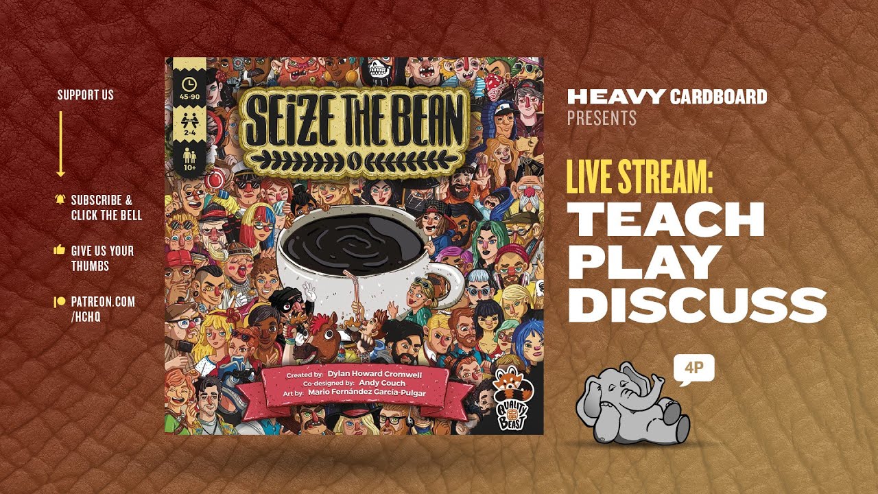 Seize the Bean - 4p Teaching, Play-through, & Roundtable by Heavy Cardboard