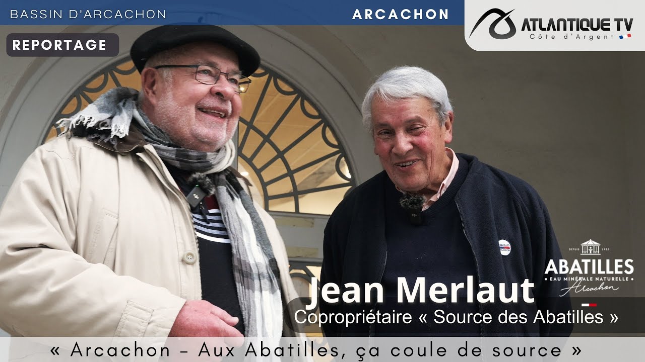 Reportage : « Arcachon – Aux Abatilles, ça coule de source »