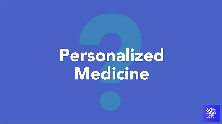 Personalized Medicine | 60 Seconds of Legal Science | Shook