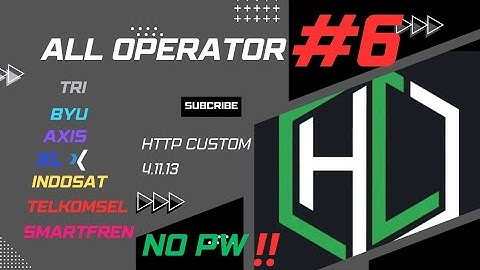 NO PW ‼️‼️ UPDATE 8 OKTO | CONFIG HC | TRI | BYU | AXIS | XL | INDOSAT | TELKOMSEL | SMARTFREN |