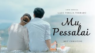 Lirik Mu Pessalai - Mey Christine || Lagu Toraja Terbaru 2024