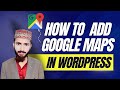 How to Add Google Maps to WordPress 2 Easy Methods with Elementor Page Builder