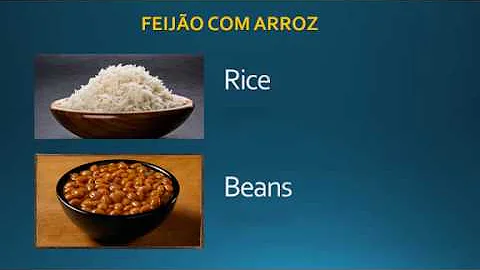 Como é que se escreve feijão e arroz em inglês?