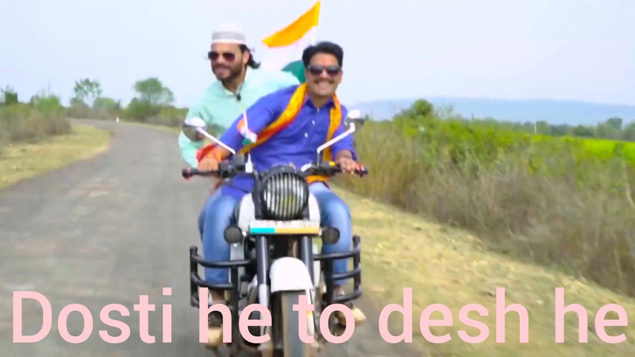dosti he to desh he, ye dosti ham nahi todenge, 15 August spl.