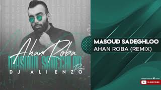 Masoud Sadeghloo - Ahan Roba l Remix ( مسعود صادقلو - آهنگ ربا ) Resimi