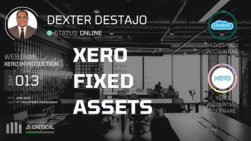 Xero Fixed Assets - Xero Introduction Webinar [Philippines & Global Edition] - (Part 11 of 16)