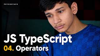 JavaScript TypeScript Tutorial | Operators Lecture 4 | PhycoStack