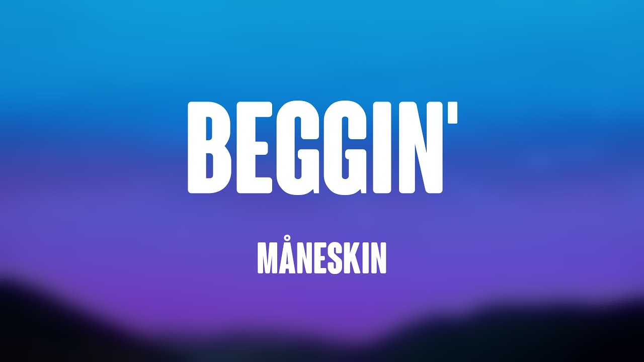 Beggin' - Måneskin [Letra] 🦑 - YouTube