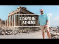 What to do in Athens, Greece in 2 days? - TRAVEL GUIDE