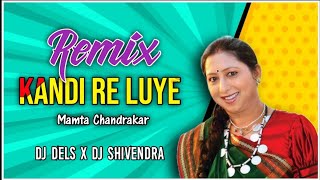 Kandi Re Luye Kadak Bojha (Remix) Dj Del's x Shivendra