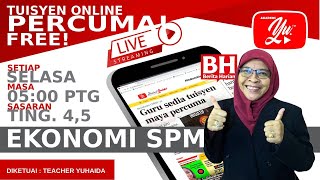 🔴 [LIVE] EKONOMI SPM, LATIHAN KERTAS 2 OLEH TEACHER YUHAIDA YUSOF #ALLINONE #09 #TUISYENPERCUMA
