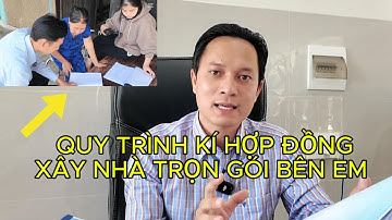 QUY TRÌNH KÍ HỢP ĐỒNG XÂY NHÀ TRỌN GÓI NHẬN XÂY KHU VỰC MIỀN TÂY  ( BIÊN LAN )
