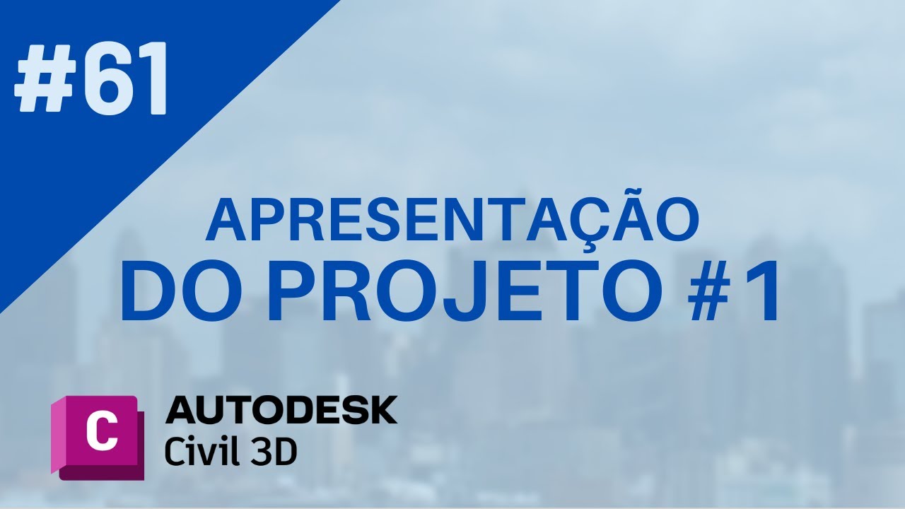 Curso de Civil 3D - Aula 61: Apresentação do Projeto #1