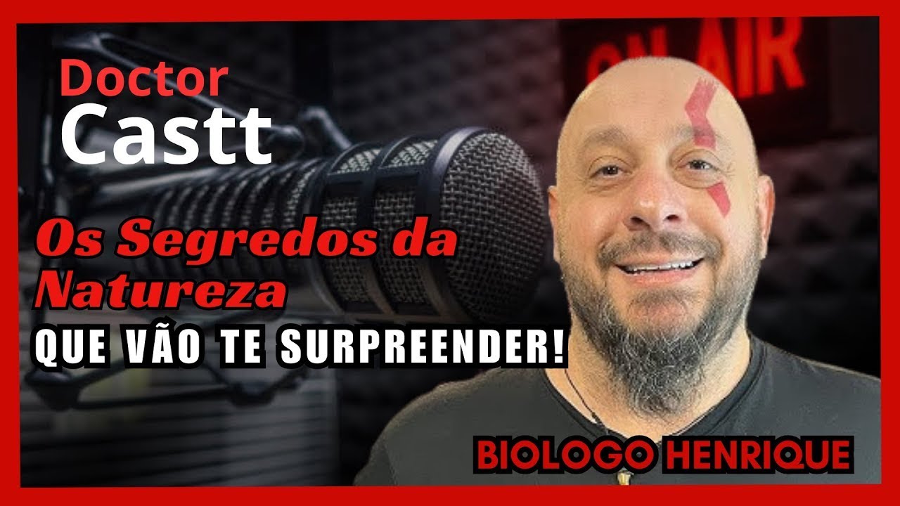 Biólogo Henrique : O Que a Natureza Esconde? Fatos Surpreendentes! - Doctor Castt #38