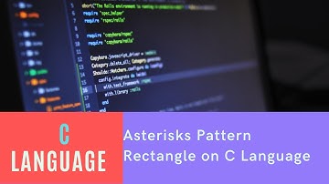 Asterisks Pattern Rectangle on C Language