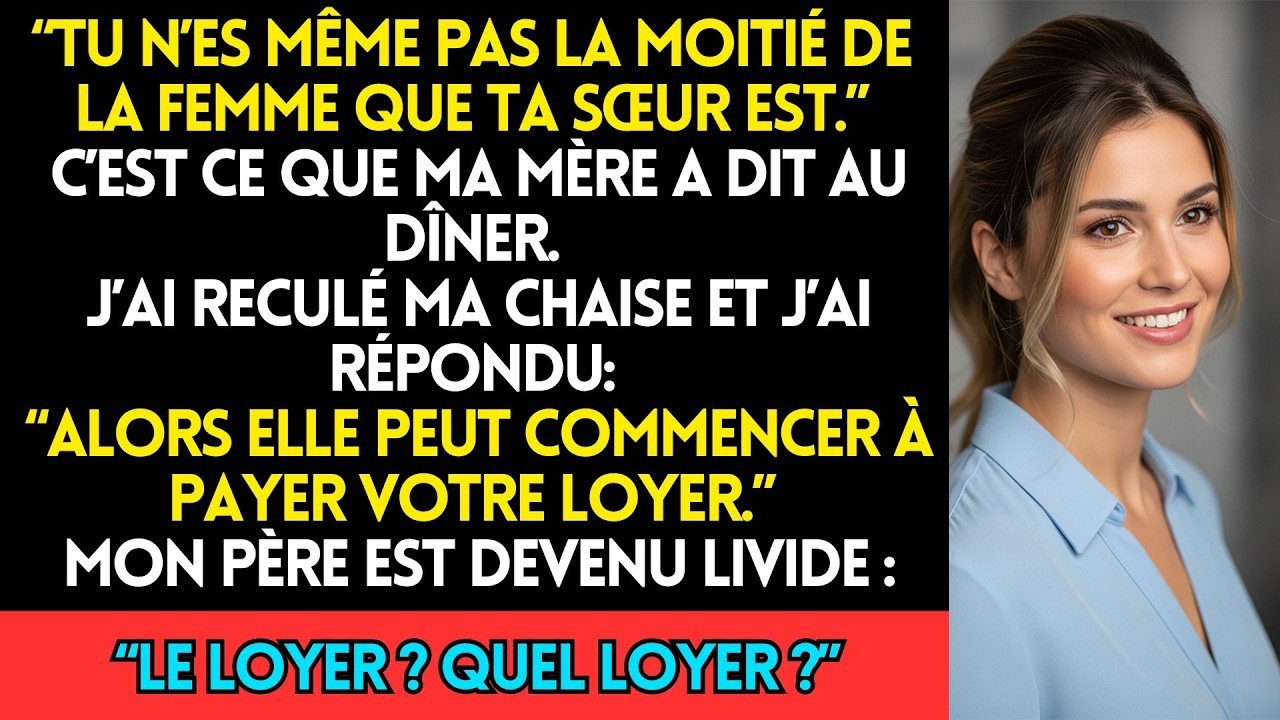 “Tu N’Es Même Pas La Moitié De La Femme Que Ta Sœur Est”, Ont Dit Mes Parents Au Dîner  J’Ai Recu