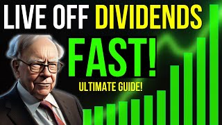 The Fastest Possible Way to Live Off Dividends in 2024
