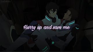 Klance - Hurry Up And Save Me