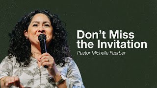 Don’t Miss the Invitation | Pastor Michelle Faerber by Legacy Nashville 642 views 2 months ago 35 minutes