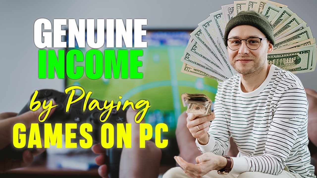 Earn money by playing games pc - YouTube
