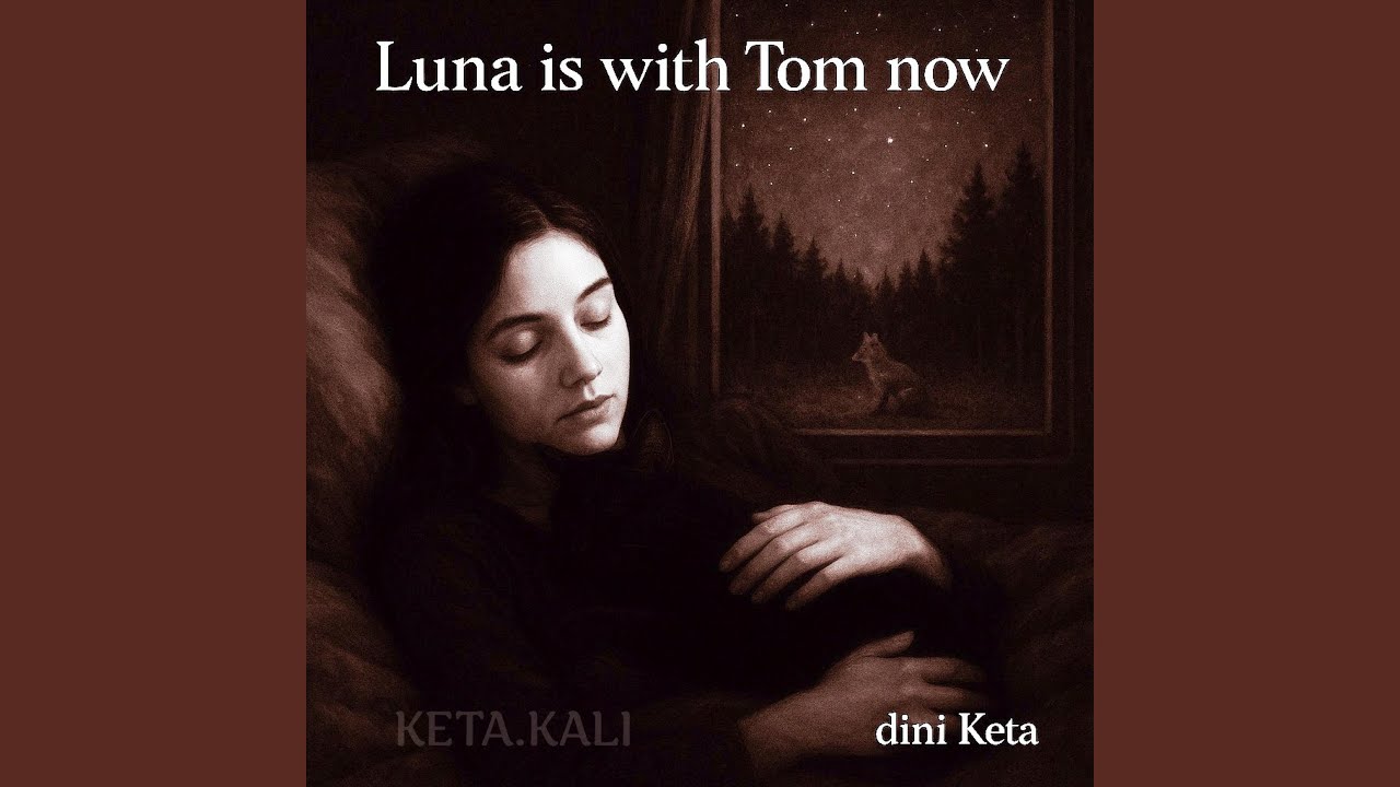 Luna is with Tom now