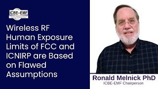 Ronald Melnick, PHD: Cell Phone Health Effects Research and Safety Limits