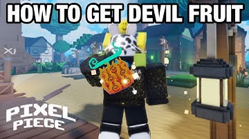 (Pixel Piece) How To Get Devil Fruit All Ways [Best/Fastest Way] Roblox