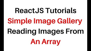 ReactJS Simple Image Gallery With An Array