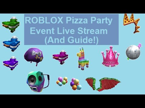 Roblox Pizza Party Event Live Stream Guide How To Get Everything - guide for roblox pizza event all items