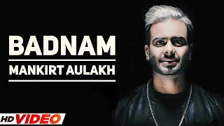 BADNAM - Mankirt Aulakh (HD Video) | Dj Flow | Singga | Latest PunjabI Song 2023