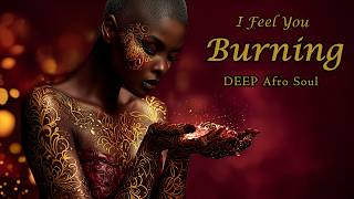 I Feel You Burning – DEEP Afro Soul | Tribal Guitar &amp; Djembe | Sacred Female Vocal