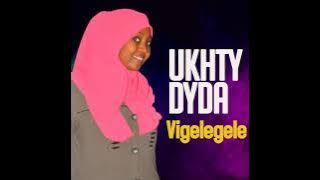 UKHTY DYDA... Vigelegele .,. wapeni jia warembo