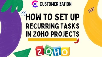 How to Set - Up Recurring Tasks in Zoho Projects