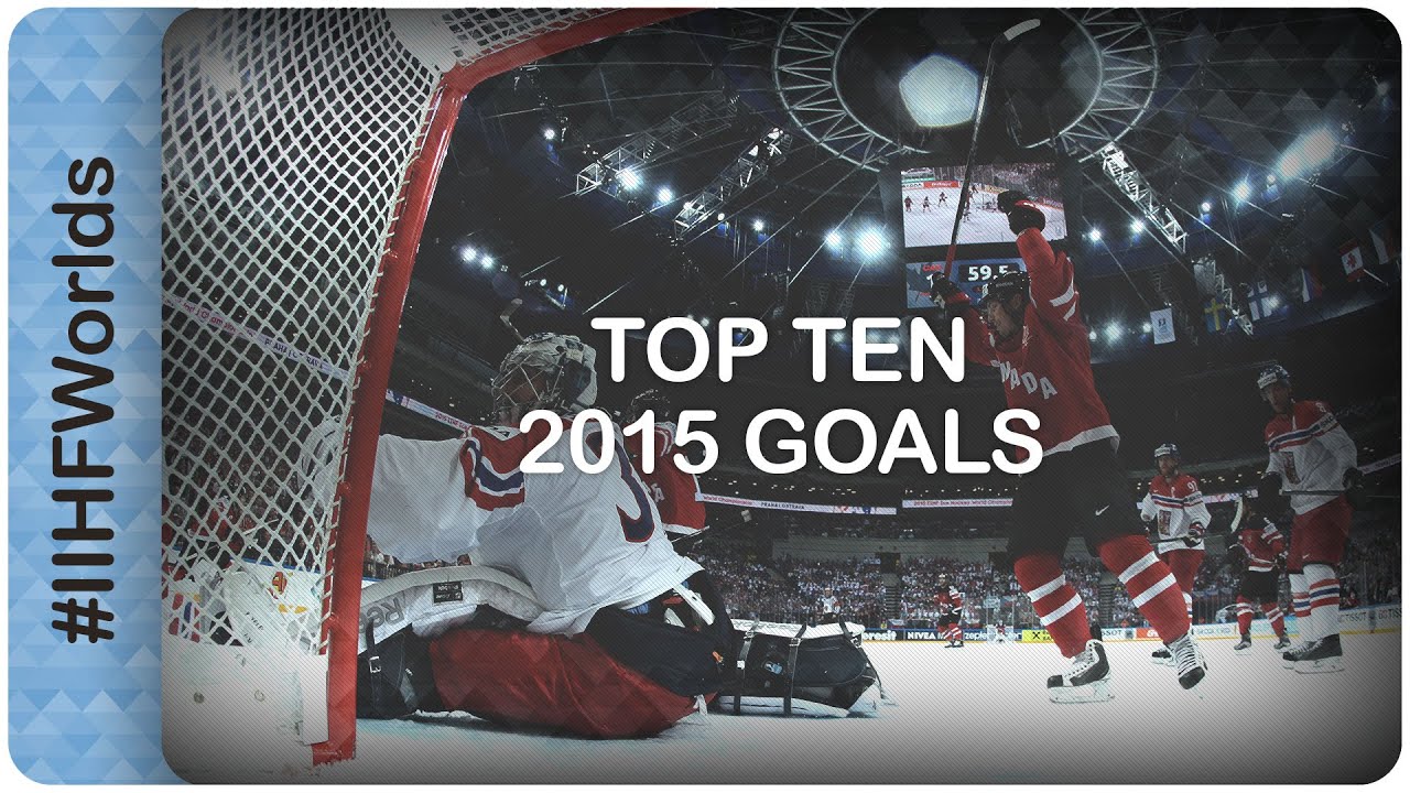 Top 10 goals of the 2015 IIHF Ice Hockey World Championship IIHFWorlds 2016 YouTube