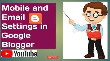 Mobile and Email Settings in Google  Blogger in Urdu and Hindi