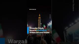 INTERNASIONAL | WARGA IRAN PARADE RUDAL BALISTIK SAAT GENCATAN SENJATA, SINYAL LANJUTKAN PERANG?