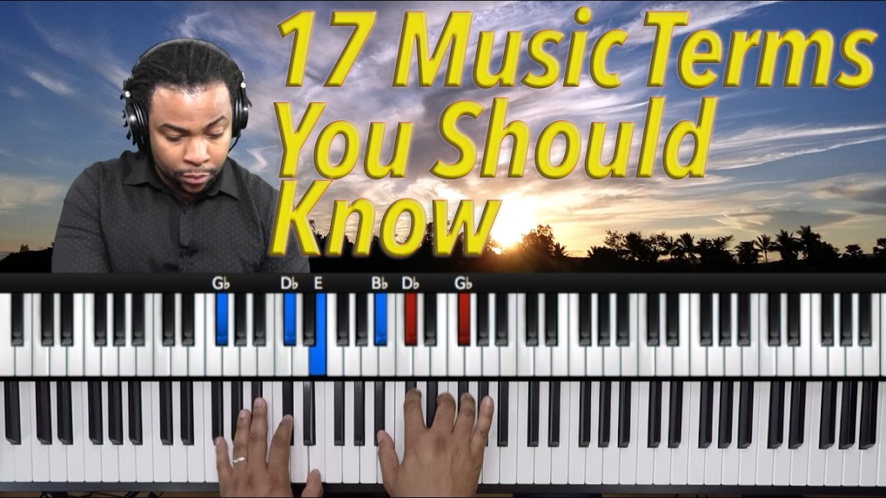 Enhance Your Musical Vocabulary: 17 Terms You Need to Know"