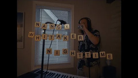 Nancy Whitaker - Nighttime (Living Room Session)