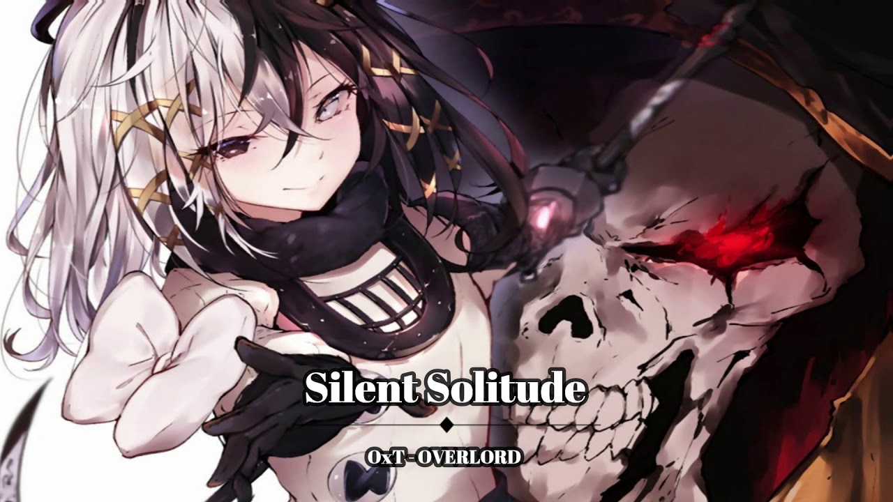 Overlord Season 3 Ending - Silent Solitude by OxT / (オーバーロードIII ED) 