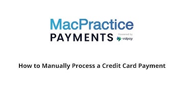 MacPractice Payments: How to Manually Process a Credit Card Payment