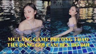 MC Làng Game Và VTV Phương Thảo Khoe Bikini Nóng Bỏng Bên Hồ Bơi