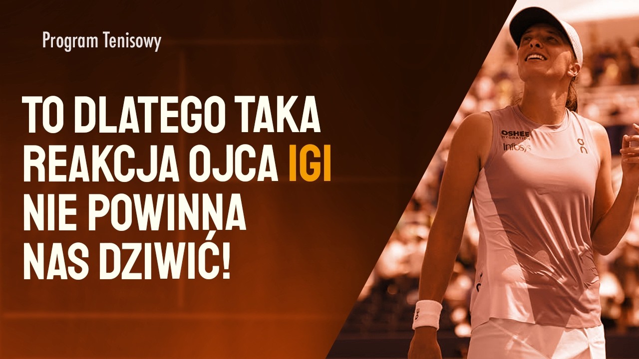Tak ojciec Świątek reaguje na słowa o Idze i Abramowicz! Inaczej niż to wygląda