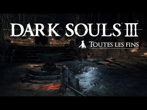 Vidéo: Dark Souls 3 - Comment Débloquer Toutes Les Fins