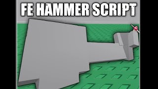 Roblox FE Hammer Script Showcase | Mobile & Pc (Pastebin) Fluxus - Delta ✅