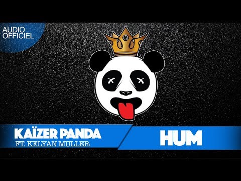 Kaïzer Panda - HUM (ft. Kelyan Muller) (Official Audio)